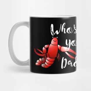 Who's Your Daddy? Mug